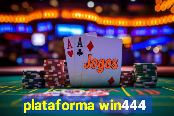 plataforma win444